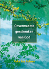 Onverwachte geschenken van God