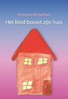 Het kind bouwt zijn huis
