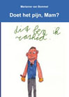 Doet het pijn, mam 