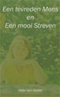 Een tevreden Mens en Een mooi Streven 