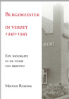 Burgemeester in verzet 1940-1945