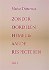 Zonder oordelen hemel & aarde respecteren deel 3